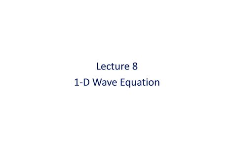 08 - Sound Propogation - Lecture 8 1-D Wave Equation Introduction As ...