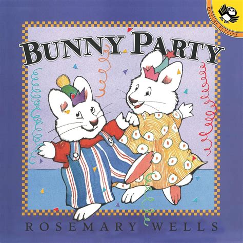 Amazon.com: Bunny Party (Max and Ruby): 9780142501627: Wells, Rosemary ...