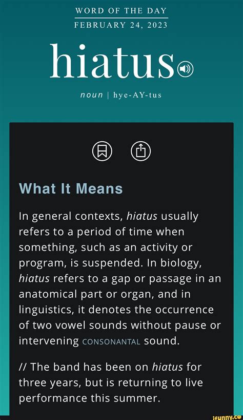 WORD OF THE DAY FEBRUARY 24, 2023 hiatuse noun I hye-AY-tus What It ...