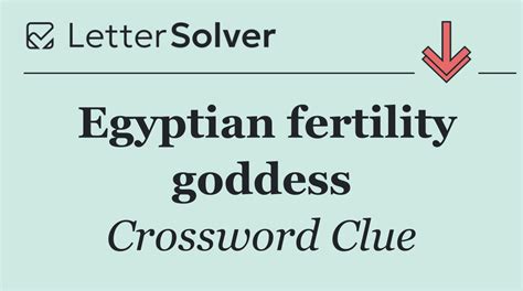 Egyptian fertility goddess Crossword Clue Answers