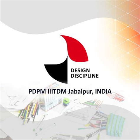 Design Discipline PDPM IIITDM Jabalpur, India