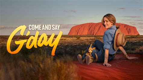 Tourism Australia launches “Come And Say G’day” campaign