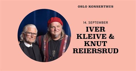 Iver Kleive & Knut Reiersrud // Oslo Konserthus, Munkedamsveien 14 ...