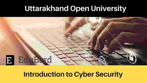 Uttarakhand Open University, [FREE] course "Introduction to Cyber Security"