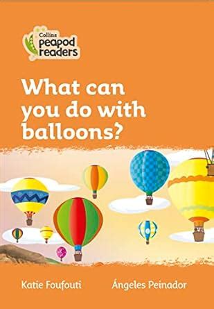 What Can You Do with Balloons?: Level 4 (Collins Peapod Readers ...