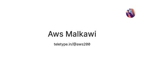 Aws Malkawi — Teletype