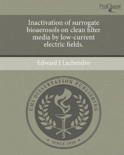 Buy Inactivation of Surrogate Bioaerosols on Clean Filter Media by Low ...