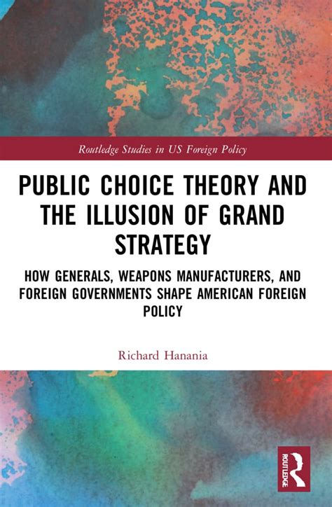 Buy Public Choice Theory and the Illusion of Grand Strategy: How ...