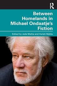 Between Homelands in Michael Ondaatje’s Fiction : Julie Mehta, Harish ...