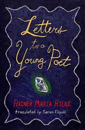 Letters to a Young Poet eBook : Rilke, Rainer Maria, Filipski, Soren ...