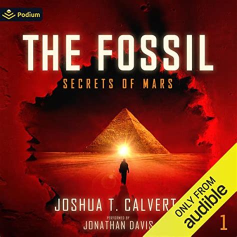 The Fossil: Secrets of Mars, Book 1 (Audio Download): Joshua T. Calvert ...