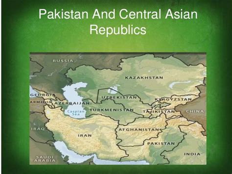 Central Asian States and pakistan relations | PPT - map of central asia and pakistan