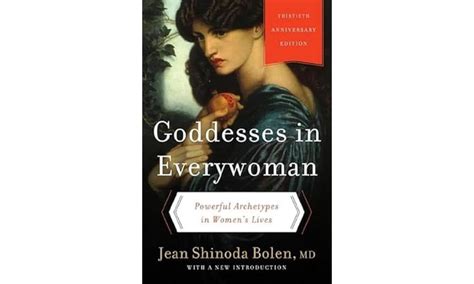 Goddesses in Everywoman: Thirtieth Anniversary Edition: Powerful ...