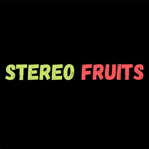 Stereo Fruits - Order Online