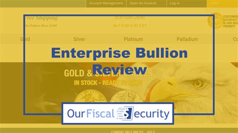 Enterprise Bullion Review (2026) - Our Fiscal Security
