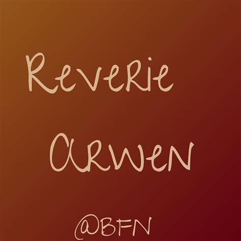 Reverie Arwen Baby Name