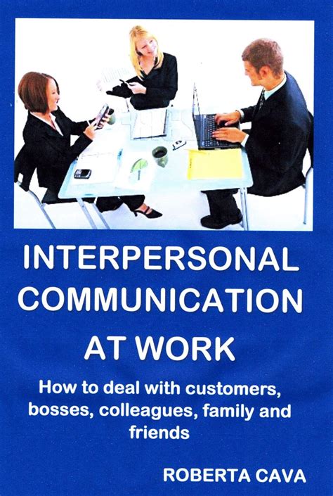 Interpersonal Communication at Work: How to communicate with customers ...