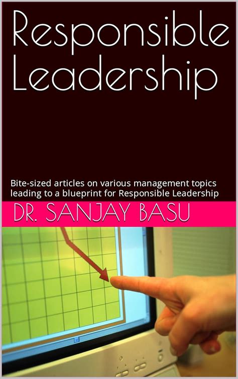 Responsible Leadership: Bite-sized articles on various management ...