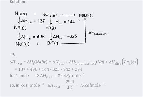Calculate the enthalpy change of 1 mole of reaction na(s)br,(0) nabr(s ...