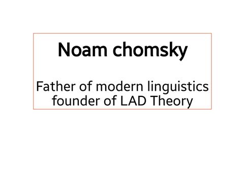 Detail study of Noam Chomsky LAD Theory (Psychology B Ed) And its ...