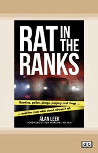 Rat in the Ranks: bookies, police, pimps, perjury and thugs and the man ...