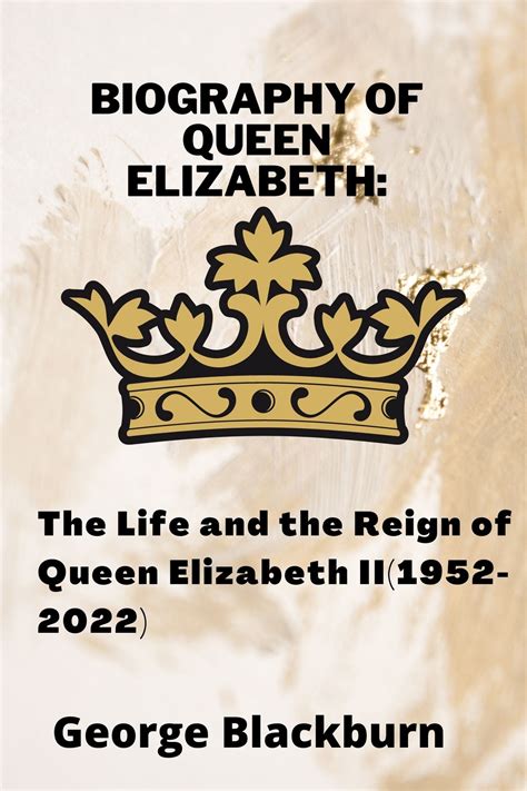 Biography of Queen Elizabeth: eBook by George Blackburn - EPUB | Rakuten Kobo 1230005843206