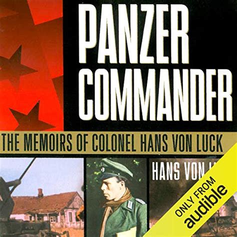 Panzer Commander: The Memoirs of Colonel Hans von Luck (Audio Download ...
