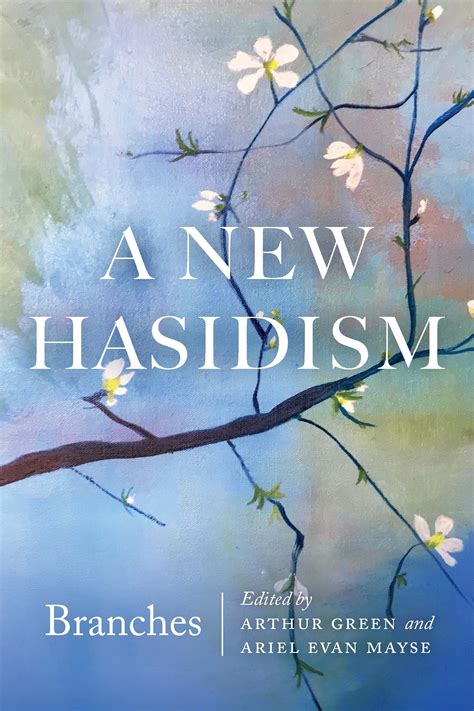 A New Hasidism: Branches | The Jewish Publication Society