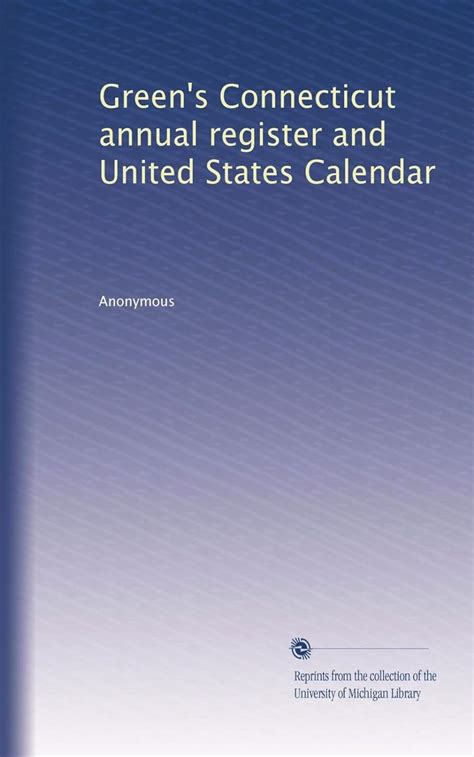 Green's Connecticut annual register and United States Calendar: Volume ...