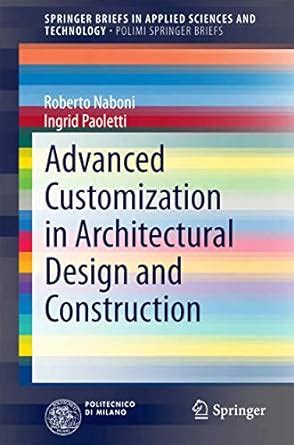 Buy Advanced Customization in Architectural Design and Construction ...