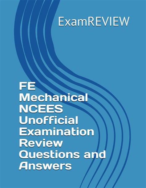 Fe Mechanical Ncees Unofficial Examination Review Questions And Answers ...