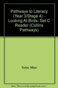 Pathways to Literacy (Year 3/Stage 4) – Looking At Birds: Set C Reader ...