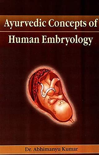 Ayurvedic Concepts of Human Embryology : Dr. Abhimanyu Kumar: Amazon.in ...