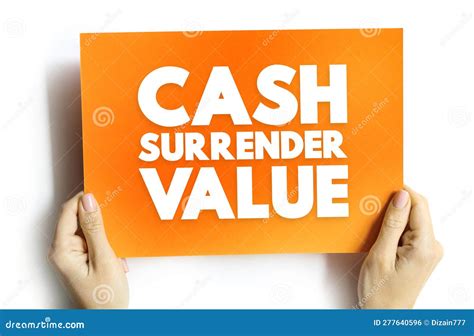 Cash Surrender Value is the Money You Will Receive If You Terminate ...