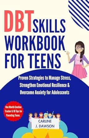 DBT SKILLS WORKBOOK FOR TEENS 2024: Proven Strategies to Manage Stress ...