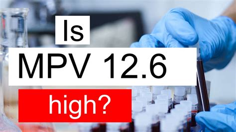 Is MPV 12.6 high, normal or dangerous? What does Mean platelet volume level 12.6 mean?