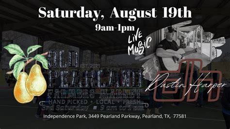 Dustin Harper@ Pearland Farmer Market , Independence Park, Pearland ...