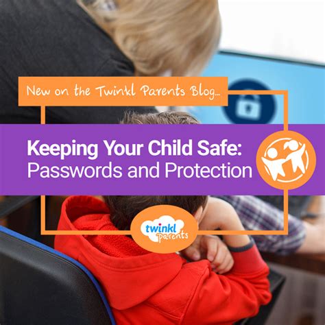 Keeping Your Child Safe: Passwords and Protection - Twinkl
