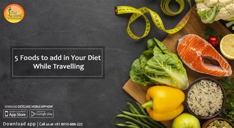 5 foods to add in your diet while travelling