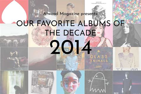 Our Favorite Albums of the Decade: 2014 - Atwood Magazine
