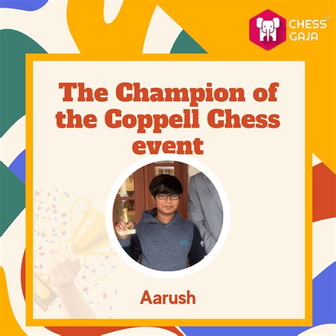Aarush Crowned Champion at the Coppell Chess Event 2023