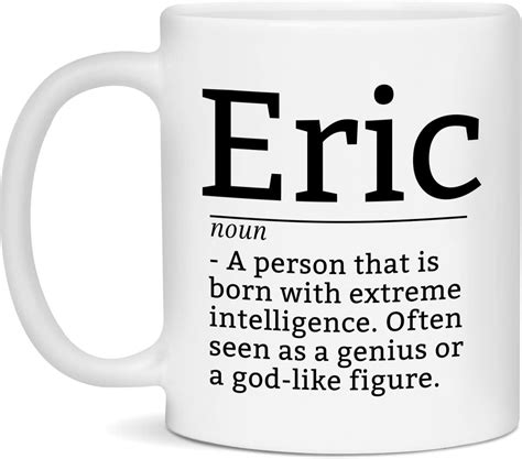 Amazon.com: Eric Definition Mug, Eric Coffee Mug, Gift For Eric, 11oz ...