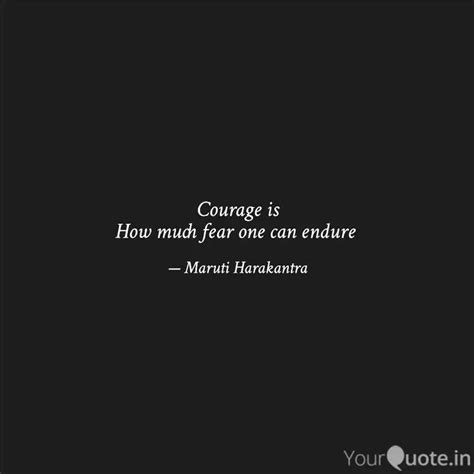 Courage is How much fear ... | Quotes & Writings by Maruti Harakantra ...