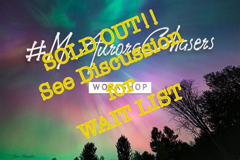 3rd Annual Michigan Aurora Chasers Workshop, Headlands International ...