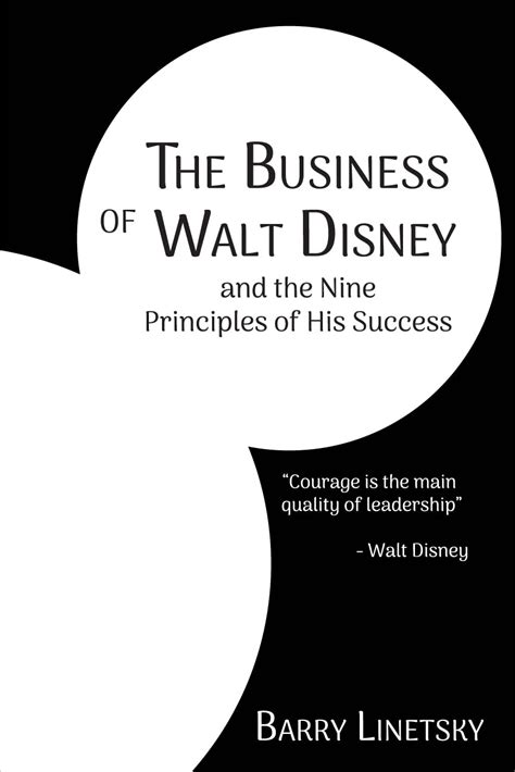 The Business of Walt Disney and the Nine Principles of His Success ...