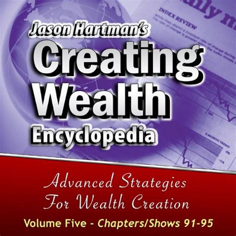 Creating Wealth Encyclopedia, Volume 5, Shows 91-95 (Audio Download ...