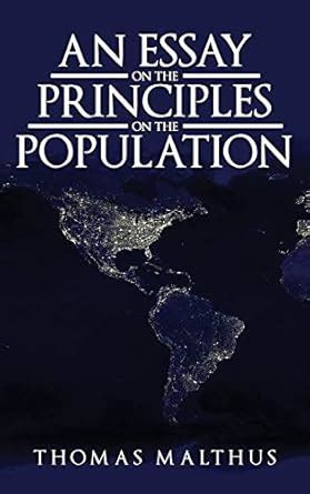 Buy An Essay on the Principle of Population: The Original 1798 Edition ...