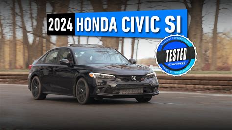 2024 Honda Civic Si Proves That Power Doesn't Define The Compact Sports Car
