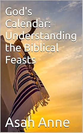 God's Calendar: Understanding the Biblical Feasts eBook : Anne , Asah ...