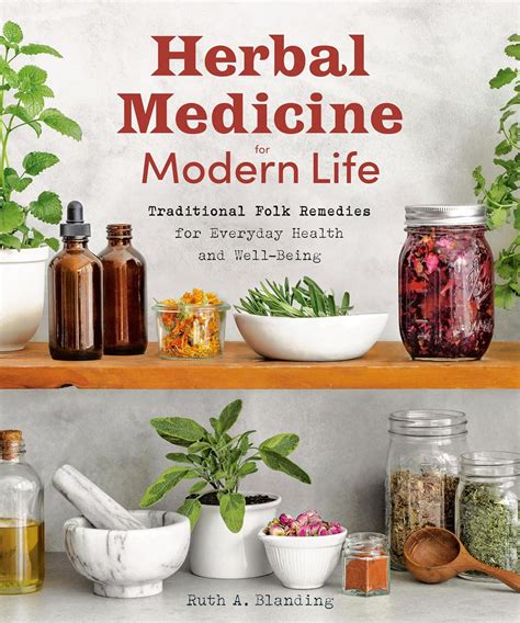 Herbal Medicine for Modern Life: Traditional Folk Remedies for Everyday ...